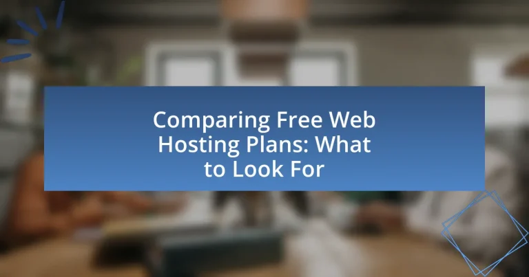 Comparing Free Web Hosting Plans: What to Look For