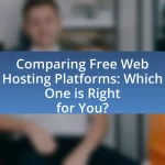 Comparing Free Web Hosting Platforms: Which One is Right for You?