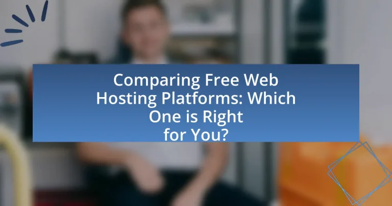 Comparing Free Web Hosting Platforms: Which One is Right for You?
