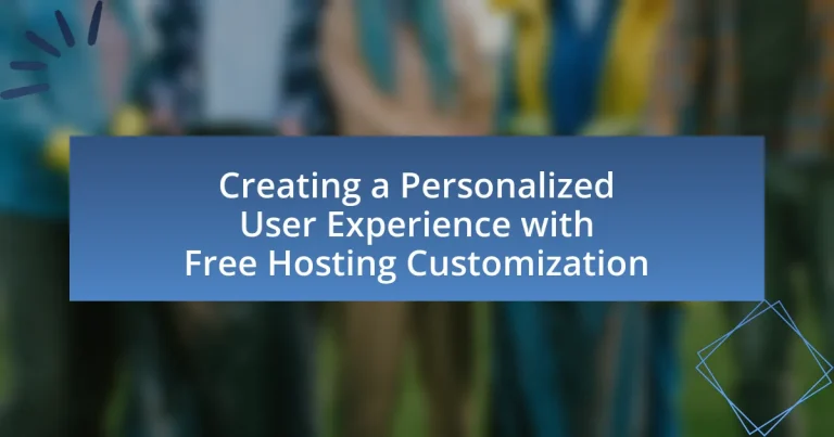 Creating a Personalized User Experience with Free Hosting Customization