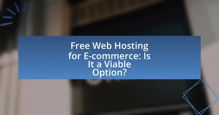 Free Web Hosting for E-commerce: Is It a Viable Option?