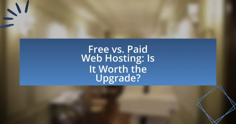 Free vs. Paid Web Hosting: Is It Worth the Upgrade?