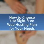 How to Choose the Right Free Web Hosting Plan for Your Needs