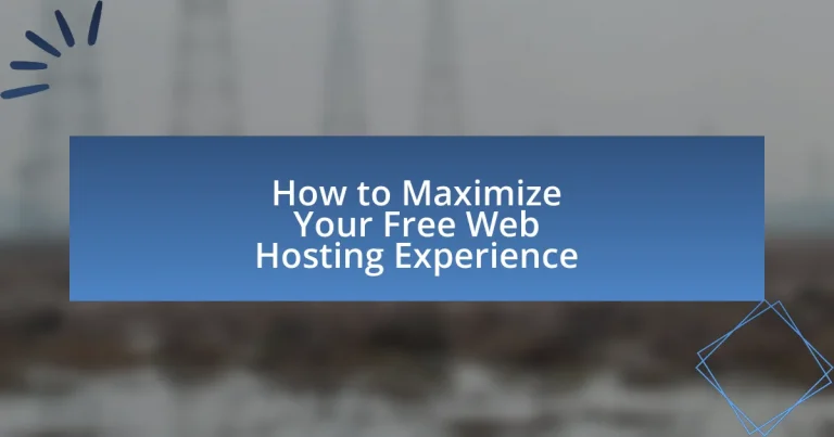 How to Maximize Your Free Web Hosting Experience