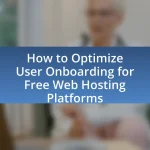 How to Optimize User Onboarding for Free Web Hosting Platforms
