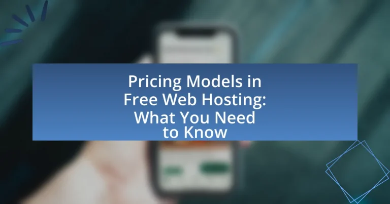 Pricing Models in Free Web Hosting: What You Need to Know