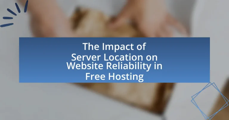 The Impact of Server Location on Website Reliability in Free Hosting