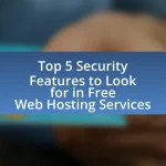 Top 5 Security Features to Look for in Free Web Hosting Services