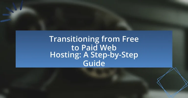 Transitioning from Free to Paid Web Hosting: A Step-by-Step Guide
