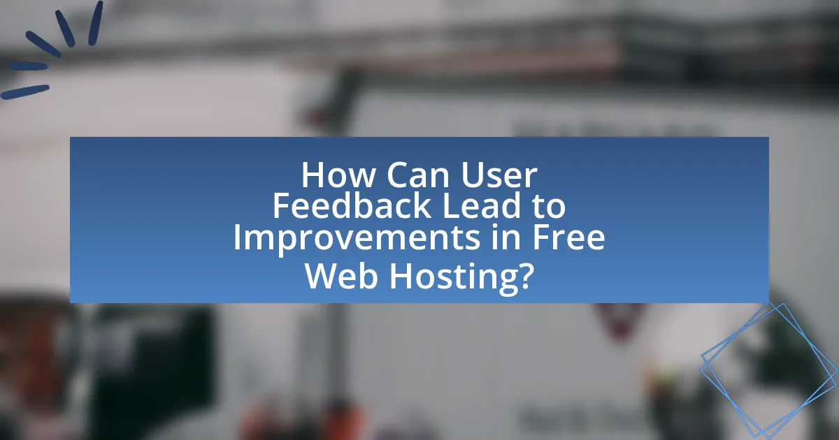 How Can User Feedback Lead to Improvements in Free Web Hosting?