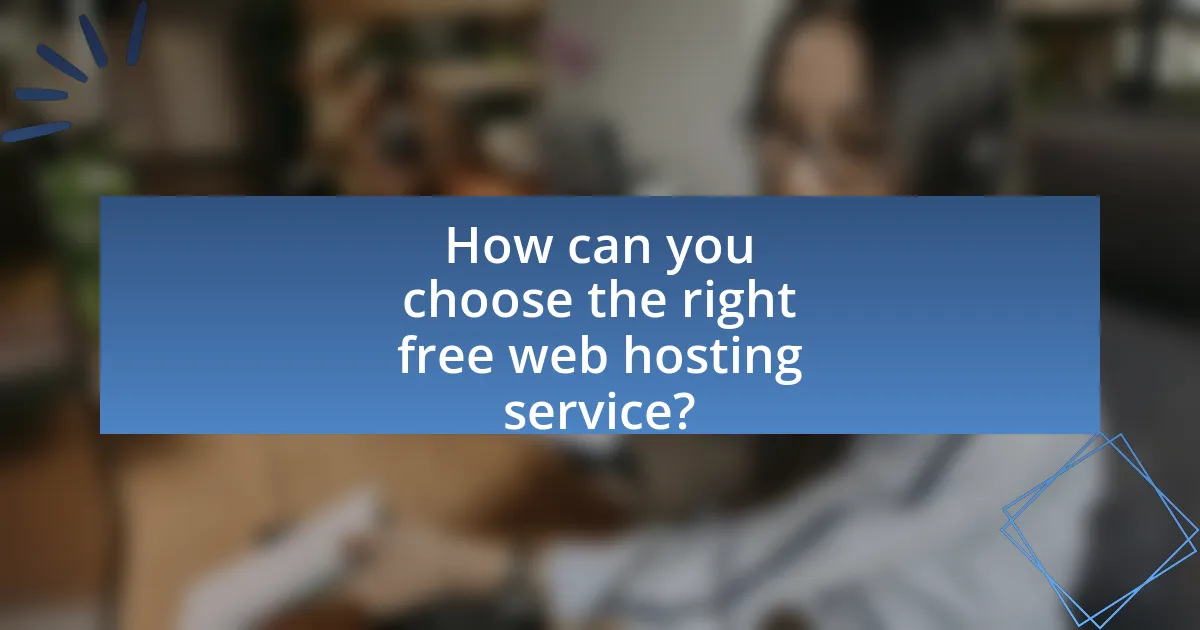 How can you choose the right free web hosting service?