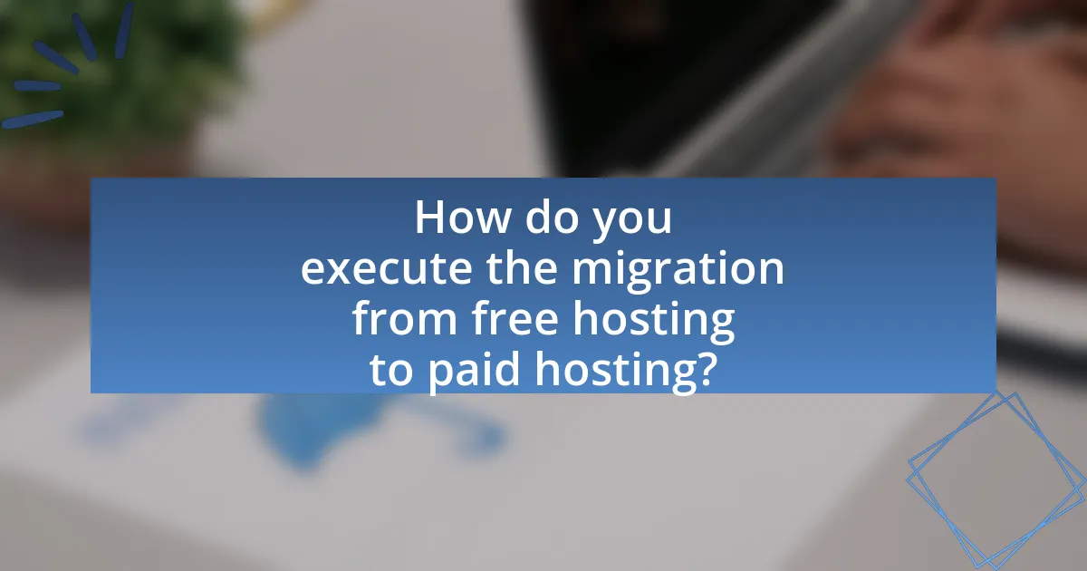 How do you execute the migration from free hosting to paid hosting?