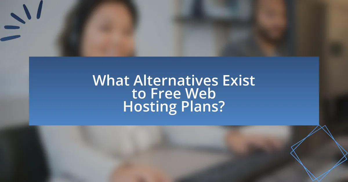 What Alternatives Exist to Free Web Hosting Plans?