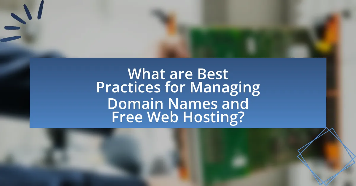 What are Best Practices for Managing Domain Names and Free Web Hosting?