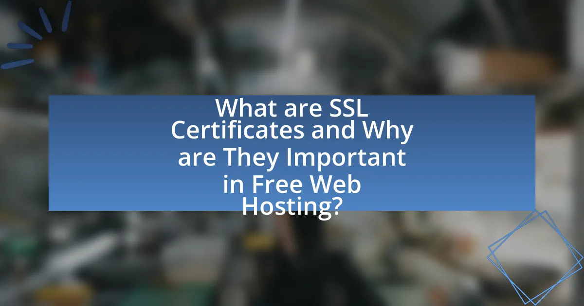 What are SSL Certificates and Why are They Important in Free Web Hosting?