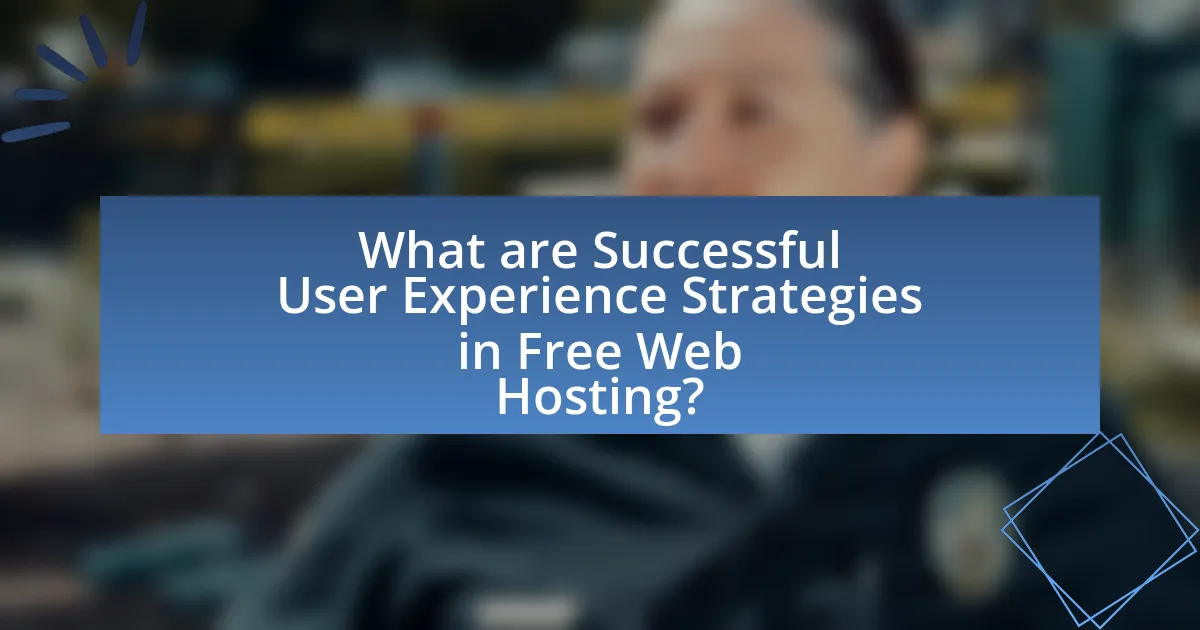 What are Successful User Experience Strategies in Free Web Hosting?