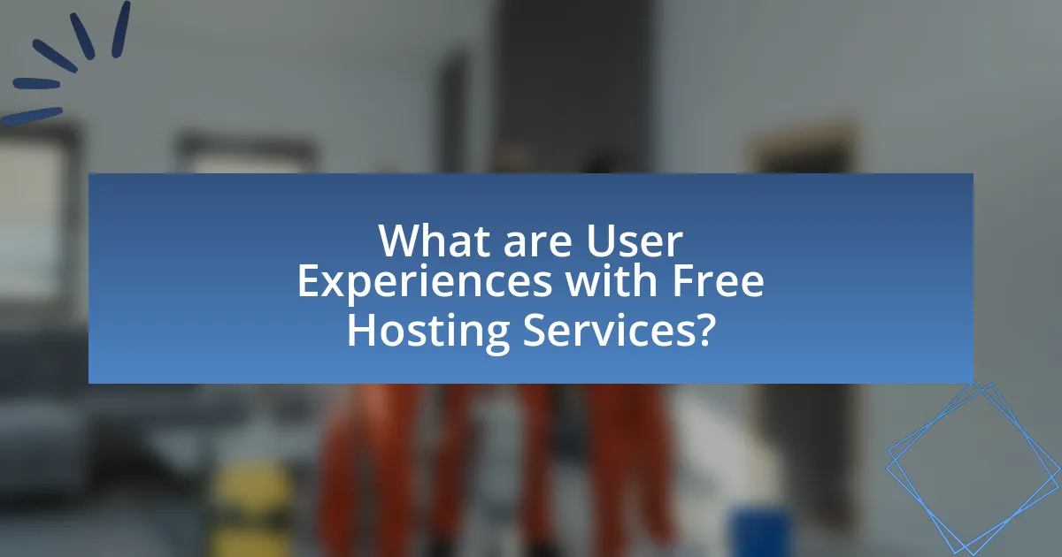 What are User Experiences with Free Hosting Services?