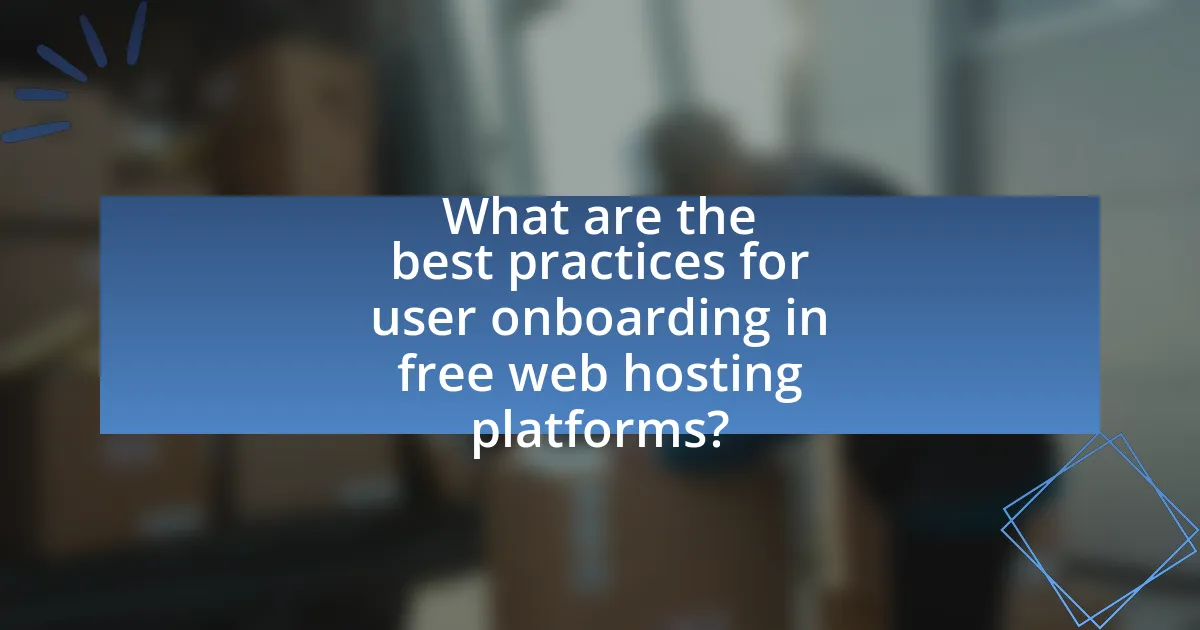What are the best practices for user onboarding in free web hosting platforms?