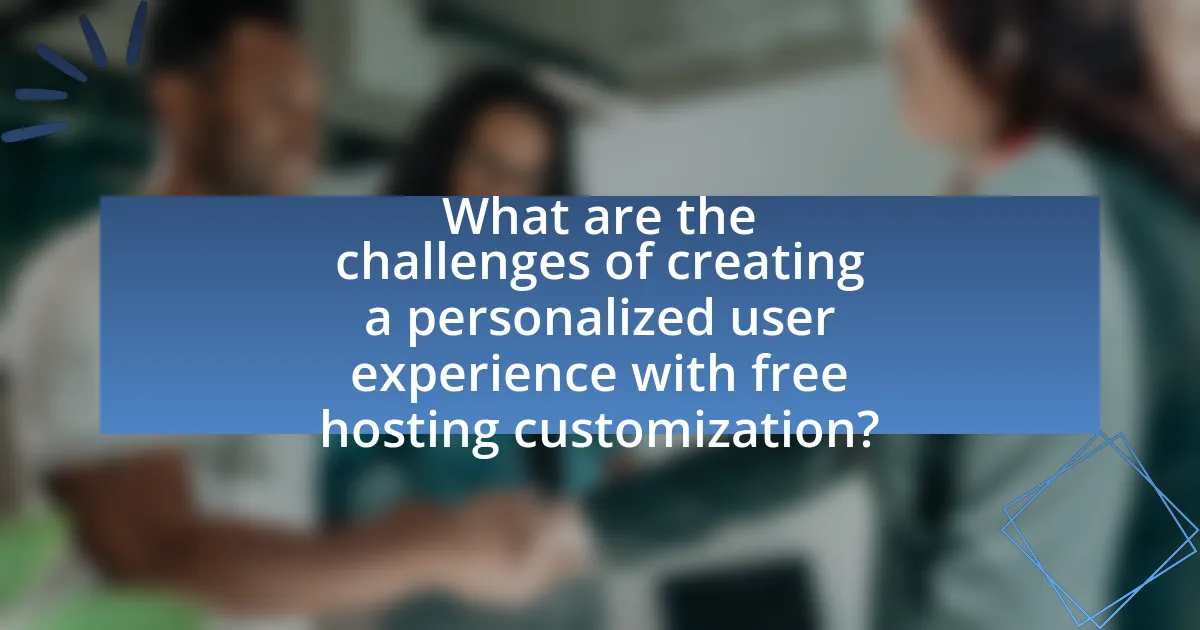 What are the challenges of creating a personalized user experience with free hosting customization?