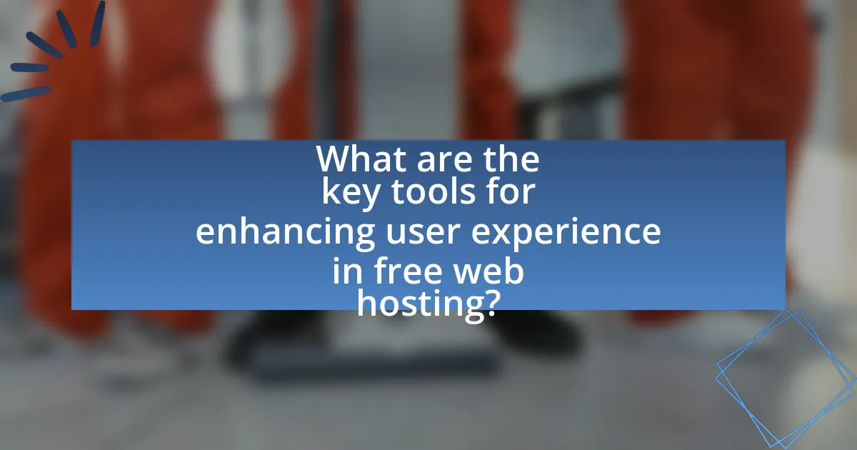 What are the key tools for enhancing user experience in free web hosting?