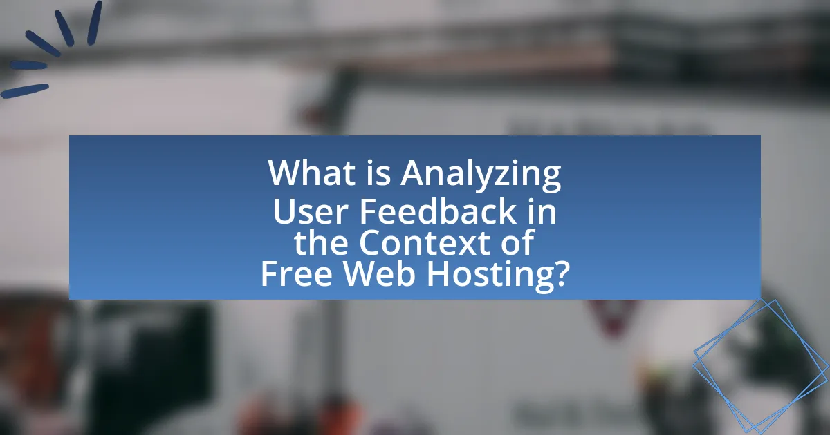 What is Analyzing User Feedback in the Context of Free Web Hosting?