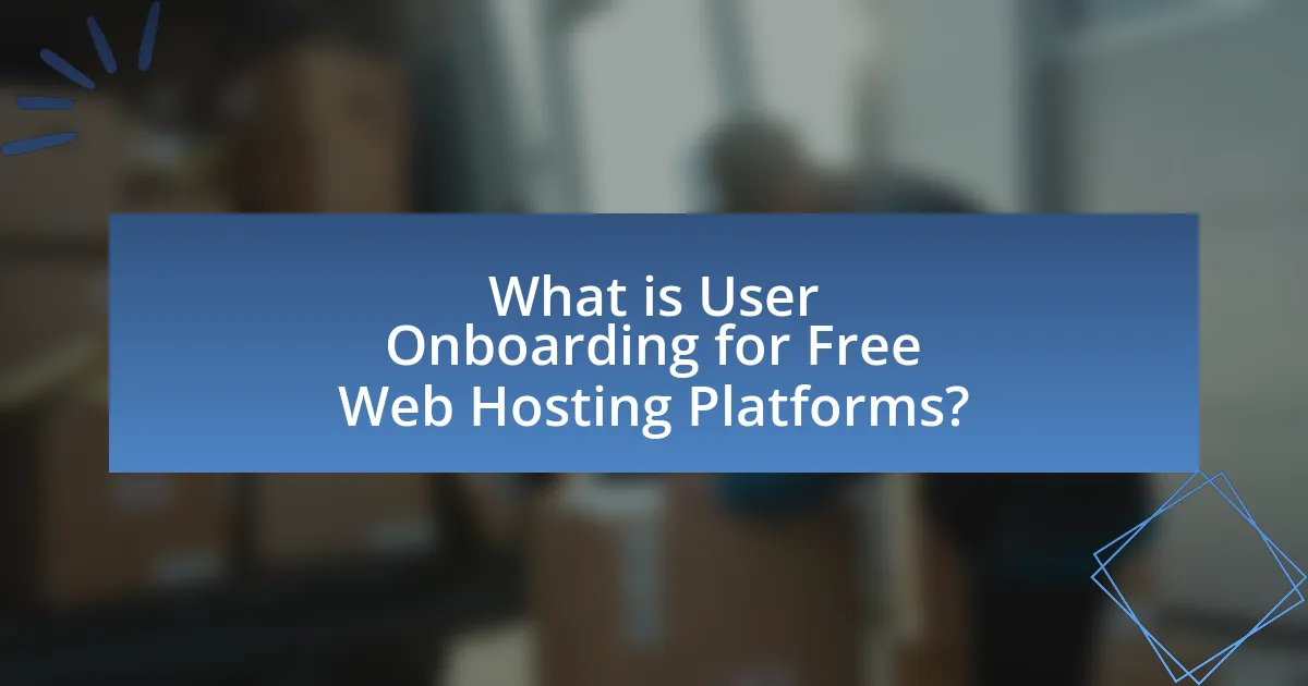 What is User Onboarding for Free Web Hosting Platforms?