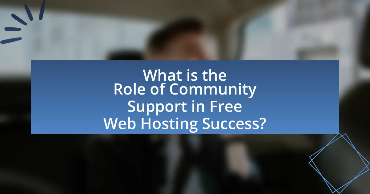 What is the Role of Community Support in Free Web Hosting Success?