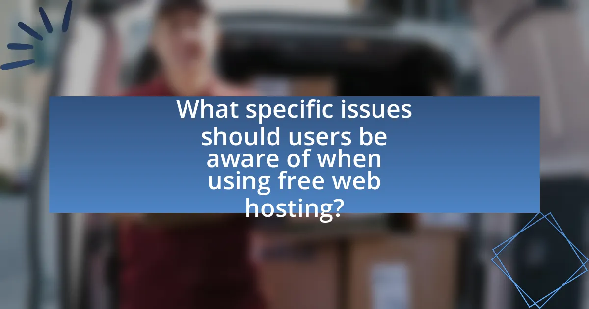 What specific issues should users be aware of when using free web hosting?